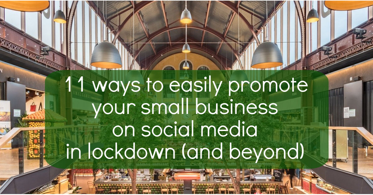 11 ways to promote your small business in lockdown