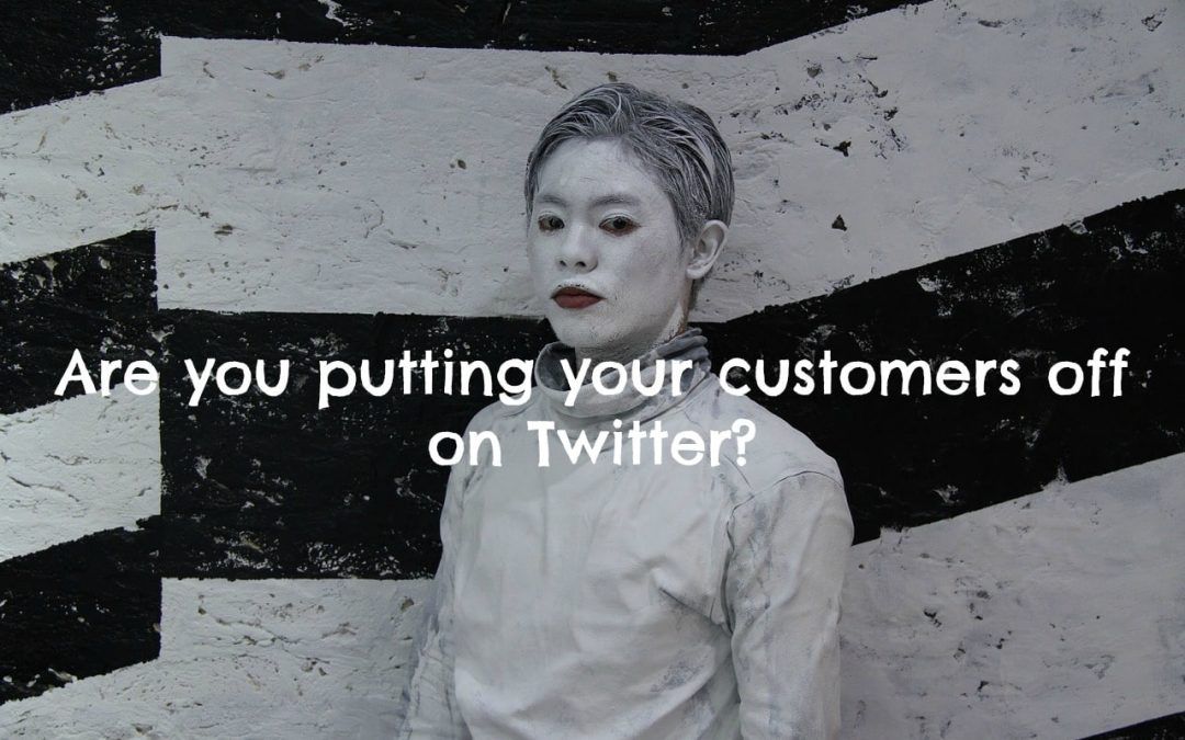 Are you putting your best customers off on Twitter? 5 common pitfalls – and how to fix them!